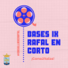 Bases IX edición Rafal en Corto