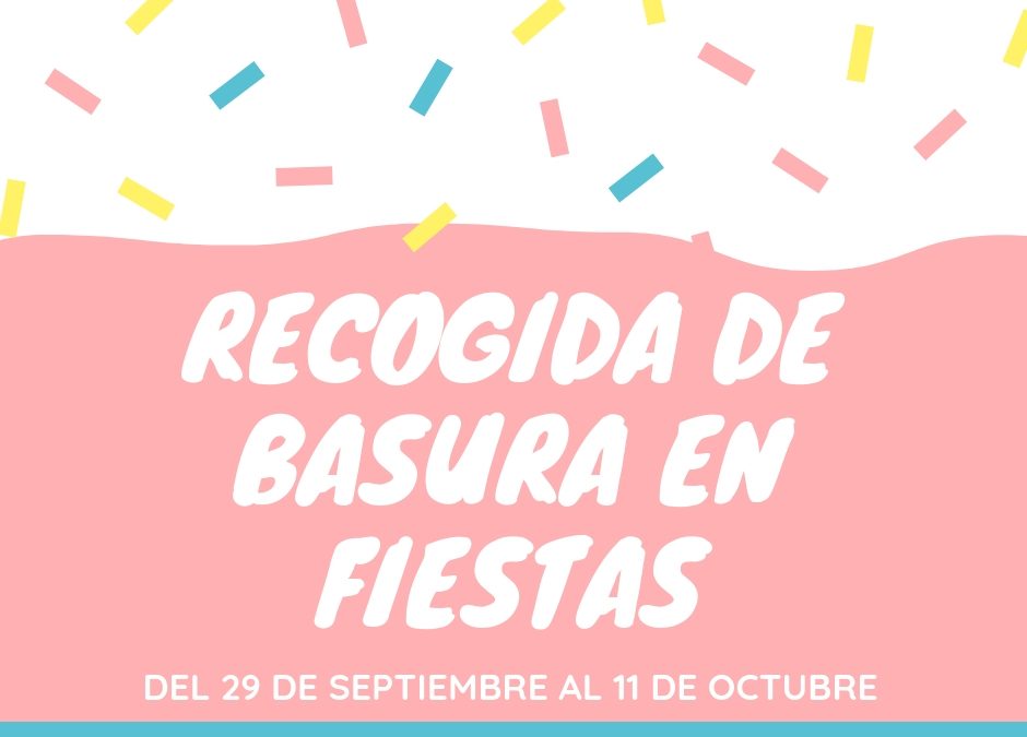 Horario Recogida de Basuras Fiestas Rafal 2018