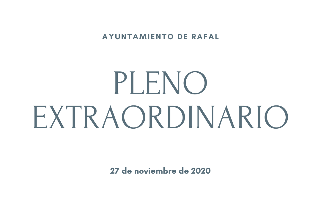 El Ayuntamiento de Rafal celebra un pleno extraordinario el viernes 27 de noviembre de 2020