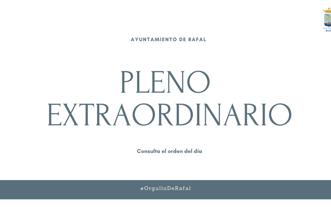 Pleno Extraordinario del Ayuntamiento de Rafal, 25 de enero de 2024