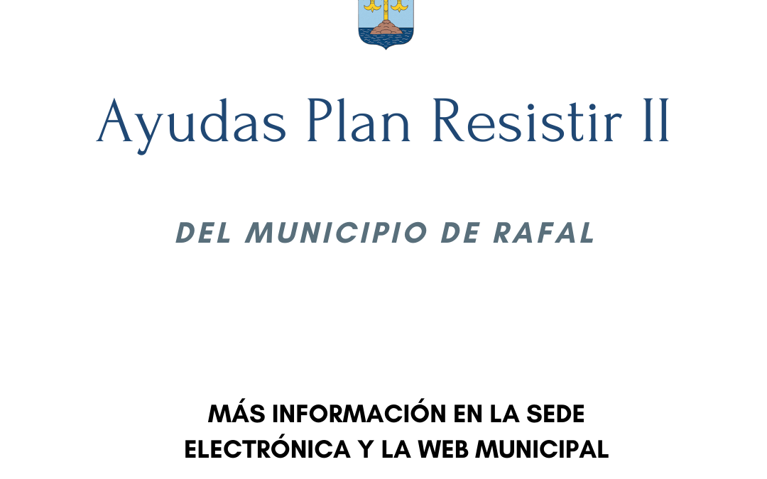 Presentación de solicitudes II Convocatoria Plan Resistir del Ayuntamiento de Rafal