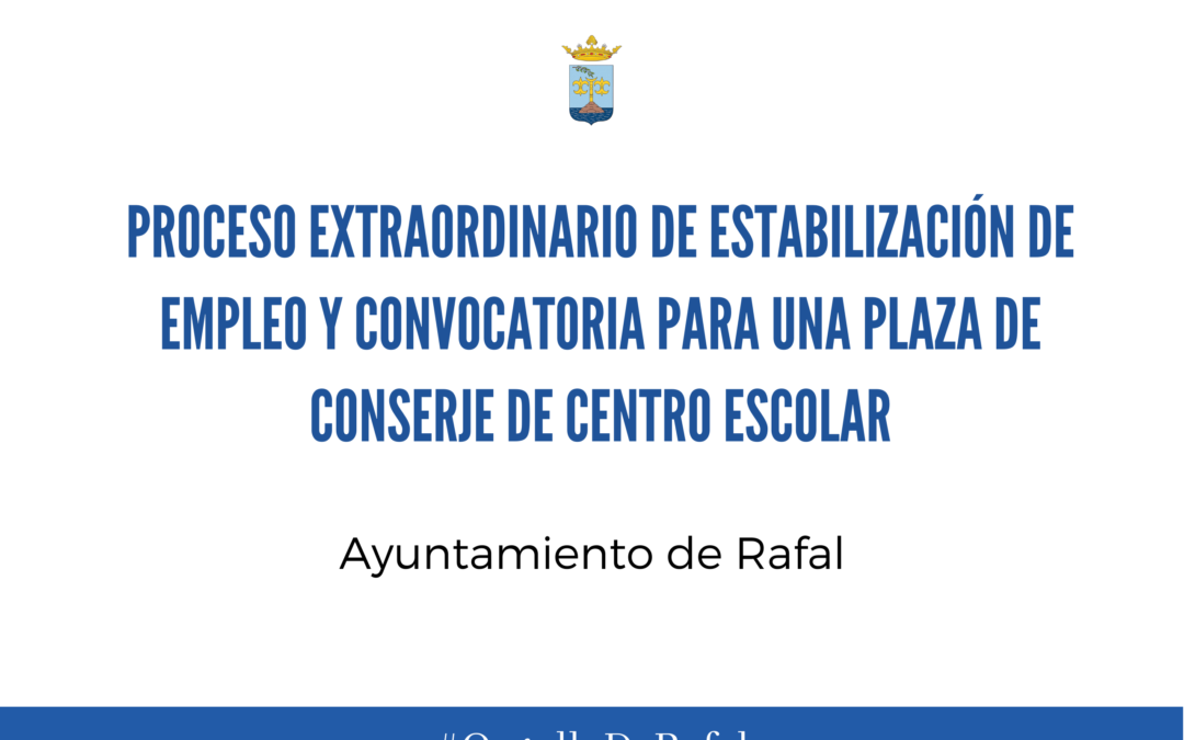 Proceso extraordinario de estabilización de empleo y convocatoria para una plaza de conserje centro escolar