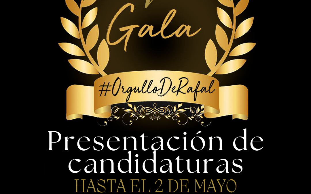 Bases reguladoras para la presentación de candidaturas a los reconocimientos de la V Gala ‘Orgullo de Rafal’