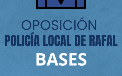 BASES OPOSICIÓN POLICÍA LOCAL DE RAFAL