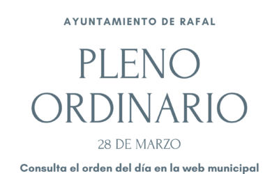 Pleno Ordinario del Ayuntamiento de Rafal, 28 de marzo de 2026